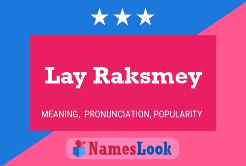 Lay Raksmey Name Poster