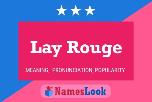 Lay Rouge Name Poster