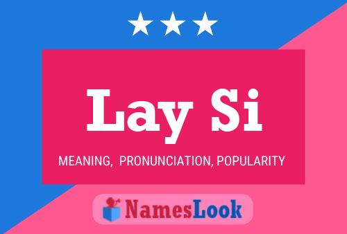 Lay Si Name Poster