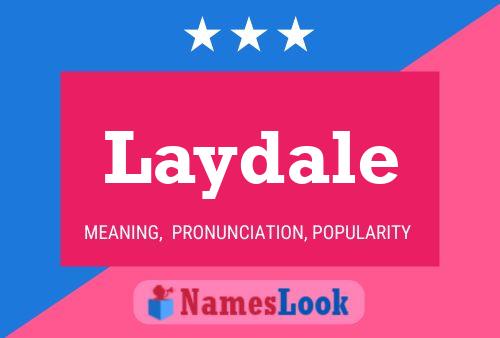 Laydale Name Poster