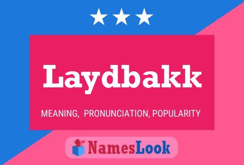 Laydbakk Name Poster