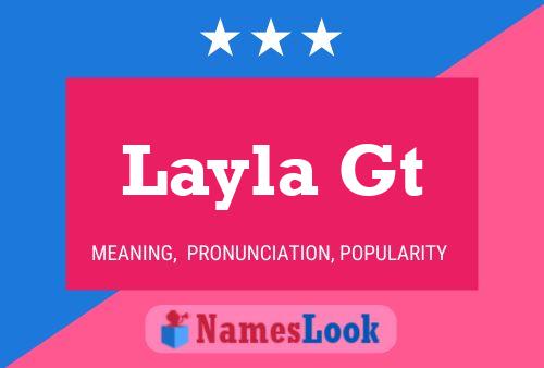 Layla Gt Name Poster