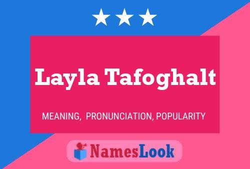 Layla Tafoghalt Name Poster