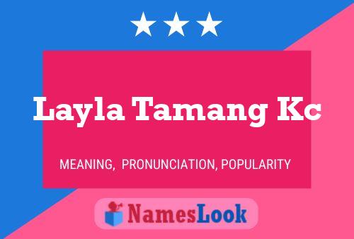 Layla Tamang Kc Name Poster