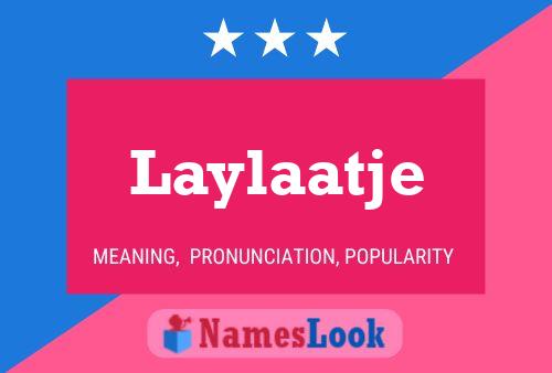 Laylaatje Name Poster