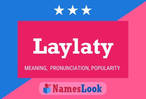 Laylaty Name Poster