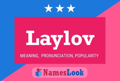 Laylov Name Poster