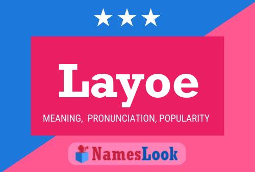 Layoe Name Poster