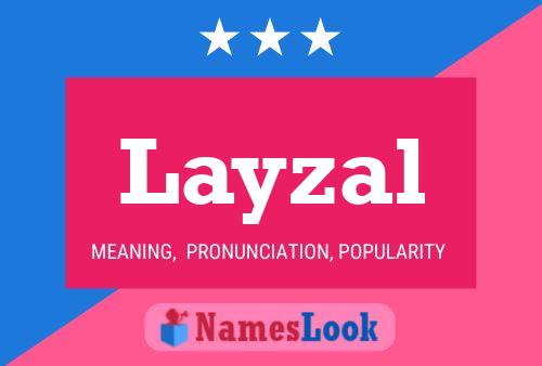 Layzal Name Poster