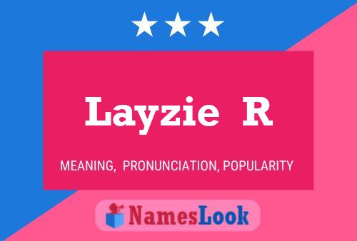 Layzie  R Name Poster