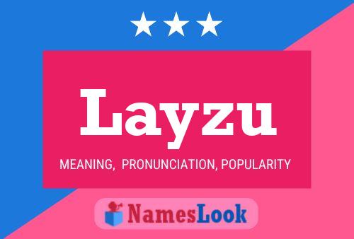 Layzu Name Poster