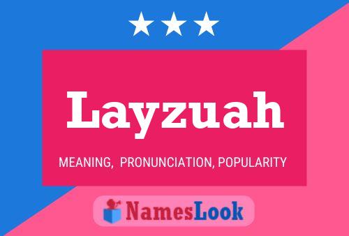 Layzuah Name Poster