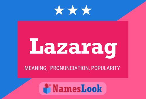 Lazarag Name Poster