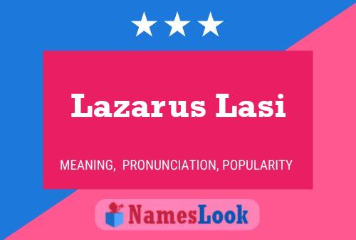 Lazarus Lasi Name Poster