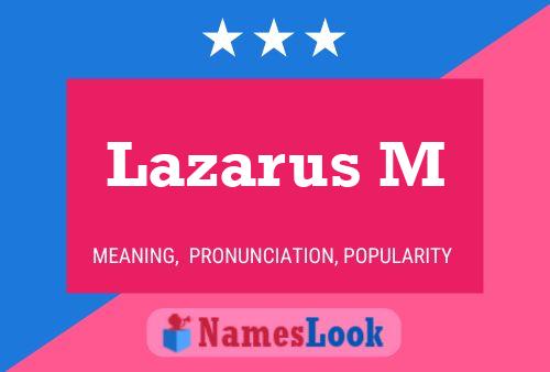 Lazarus M Name Poster