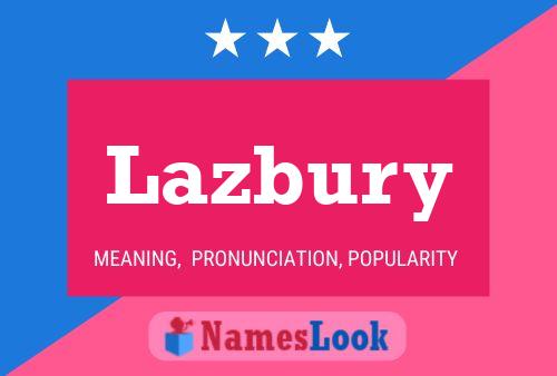 Lazbury Name Poster