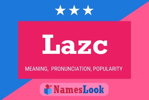 Lazc Name Poster