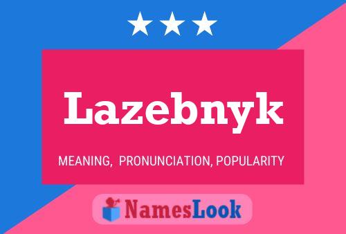 Lazebnyk Name Poster