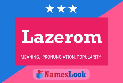 Lazerom Name Poster