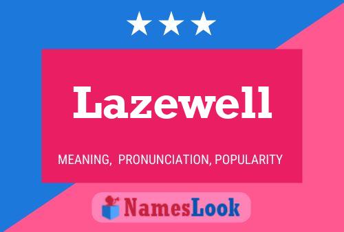 Lazewell Name Poster