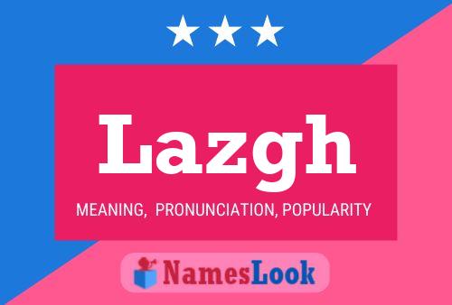 Lazgh Name Poster