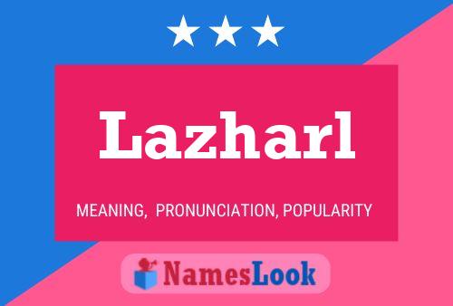 Lazharl Name Poster