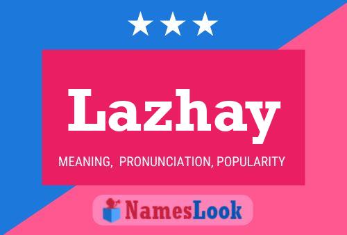 Lazhay Name Poster