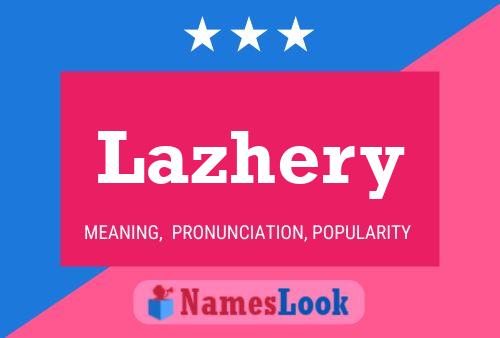 Lazhery Name Poster