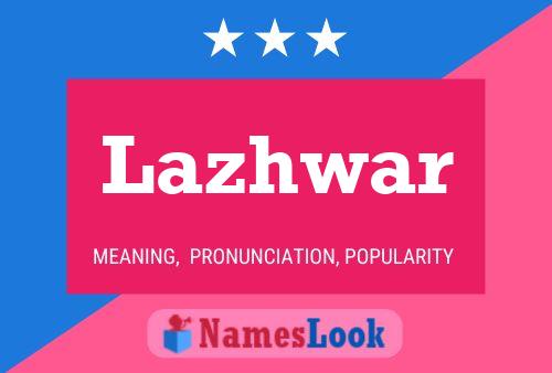 Lazhwar Name Poster