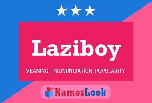 Laziboy Name Poster