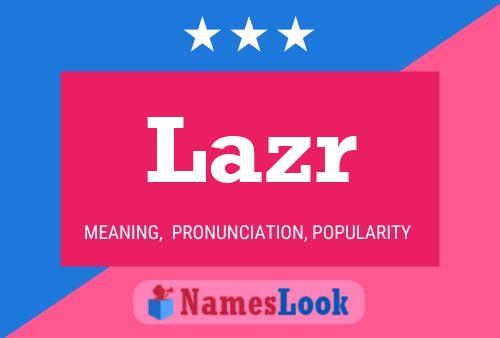 Lazr Name Poster