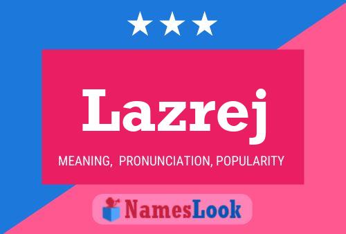 Lazrej Name Poster