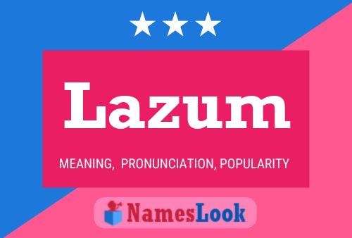 Lazum Name Poster