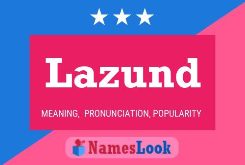 Lazund Name Poster