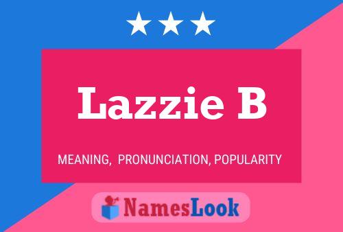 Lazzie B Name Poster