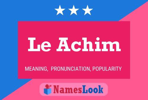 Le Achim Name Poster