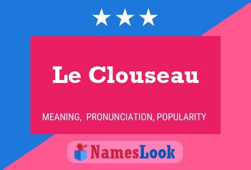 Le Clouseau Name Poster