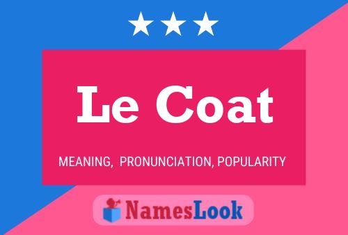 Le Coat Name Poster