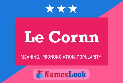 Le Cornn Name Poster