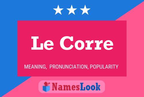 Le Corre Name Poster