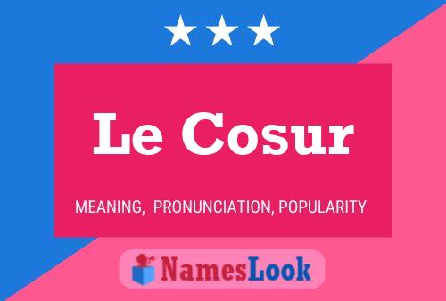 Le Cosur Name Poster