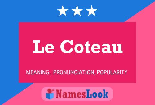 Le Coteau Name Poster