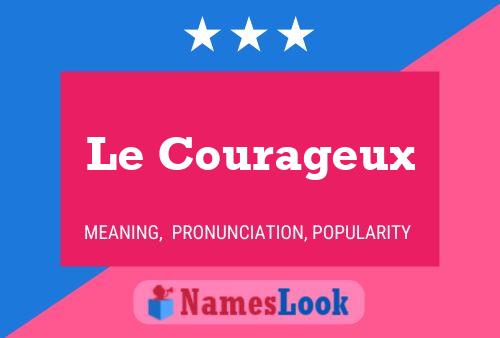 Le Courageux Name Poster