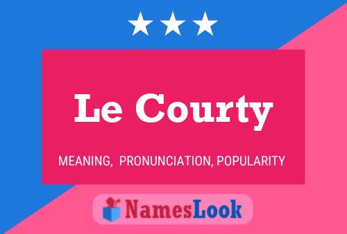 Le Courty Name Poster