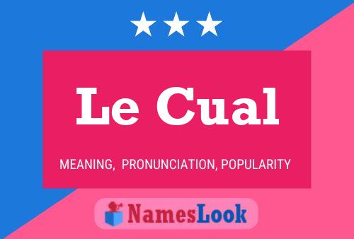 Le Cual Name Poster