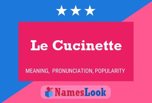 Le Cucinette Name Poster