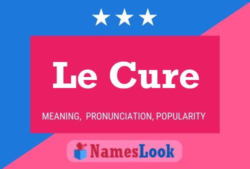 Le Cure Name Poster