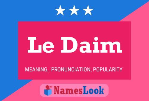 Le Daim Name Poster