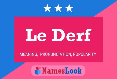 Le Derf Name Poster