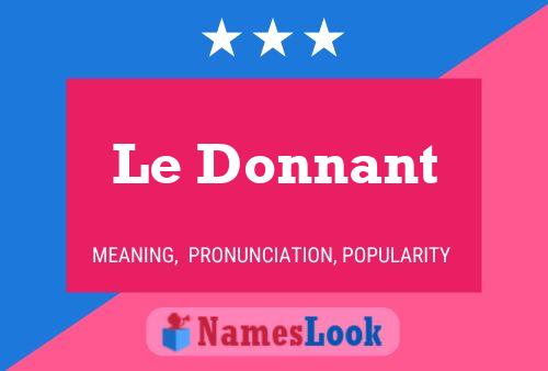 Le Donnant Name Poster